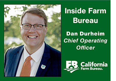 Dan Durheim, Chief Operating Officer California Farm Bureau