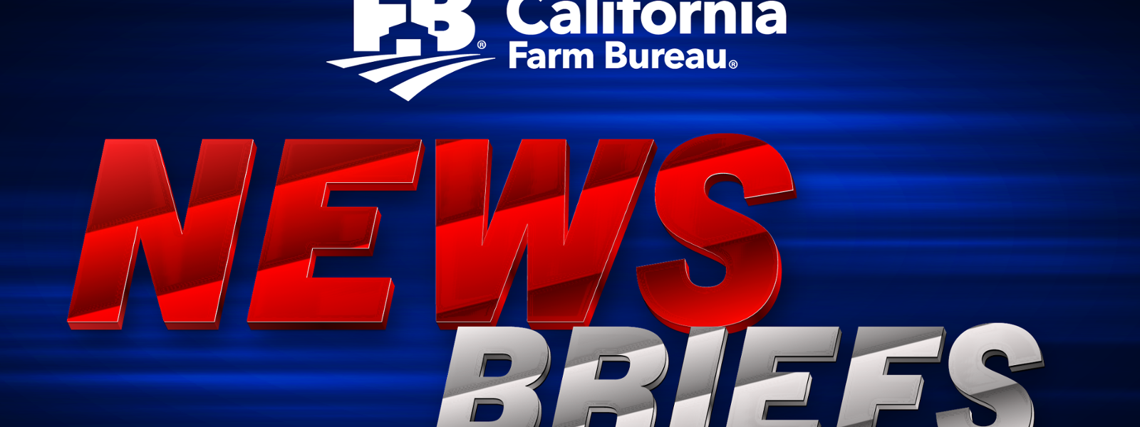 California Farm Bureau News Briefs