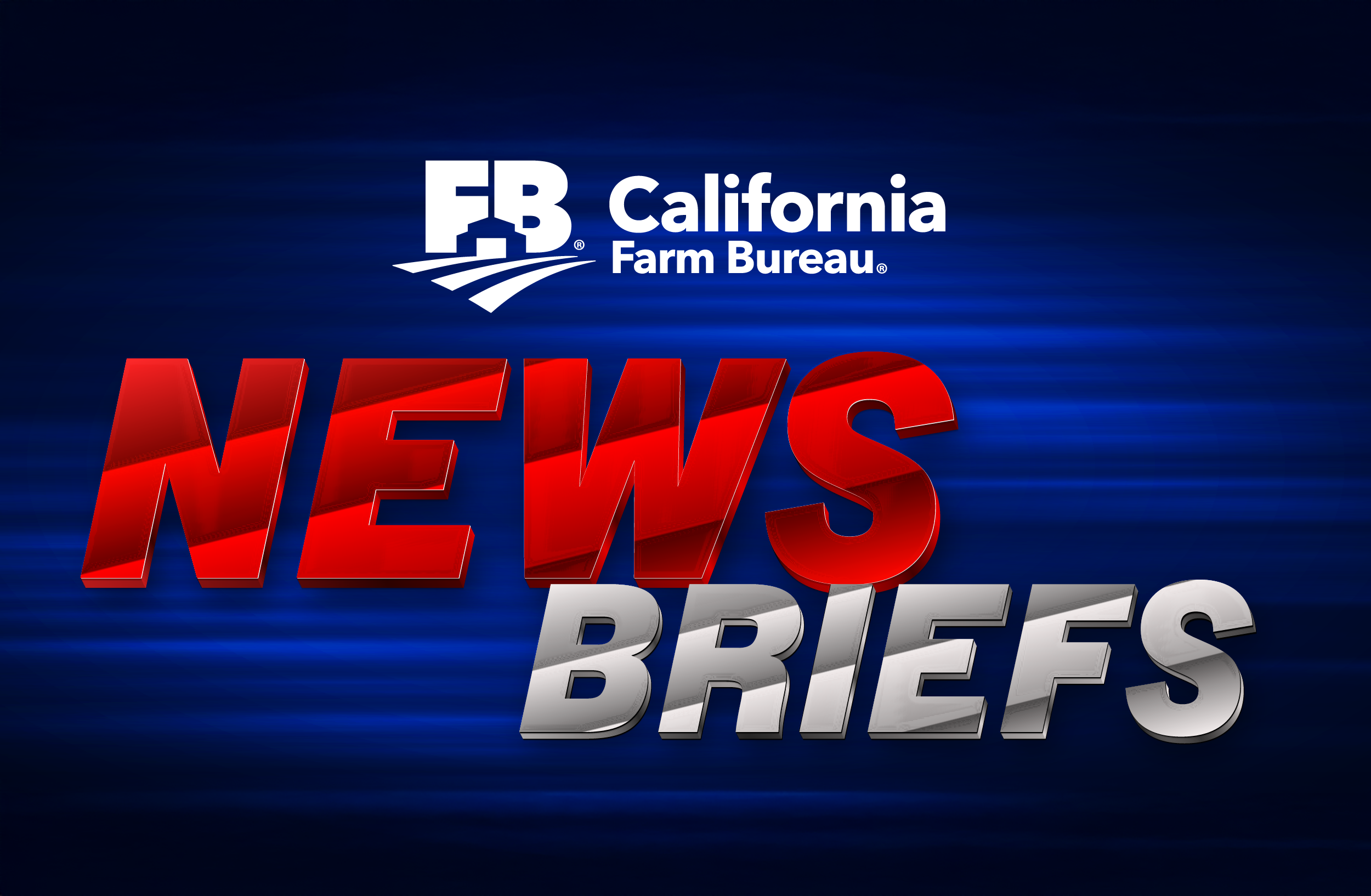 California Farm Bureau News Briefs